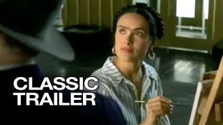 Frida 2002 Official Trailer 1  Salma Hayek Movie HD