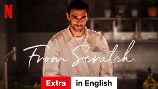 From Scratch Extra  Trailer in English  Netflix