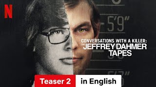 Conversations with a Killer The Jeffrey Dahmer Tapes Teaser 2  Trailer in English  Netflix