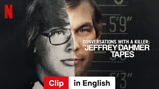 Conversations with a Killer The Jeffrey Dahmer Tapes Clip  Trailer in English  Netflix