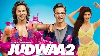 Judwaa 2  Hindi Movie 2017  Varun Dhawan Jacqueline Fernandez Taapsee Pannu