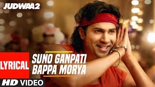 Suno Ganpati Bappa Morya Lyrical  Judwaa 2  Varun Dhawan  Jacqueline  Taapsee  SajidWajid