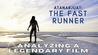 Atanarjuat The Fast Runner   An Analysis