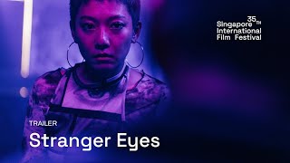 Stranger Eyes Trailer  SGIFF 2024