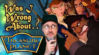 Was I wrong about Treasure Planet  Nostalgia Critic