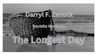 The Longest Day 1962 Darryl F Zanuck returns to Normandy