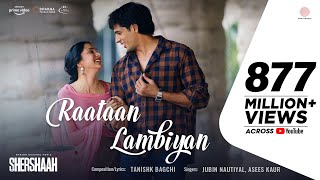 Raataan Lambiyan  Official Video  Shershaah  Sidharth  Kiara  Tanishk B Jubin Nautiyal  Asees