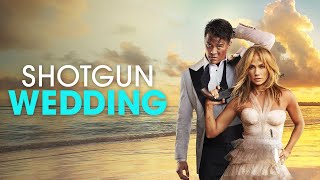 Shotgun Wedding 2022 Movie  Jennifer Lopez Josh Duhamel Jennifer Coolidge  Review and Facts