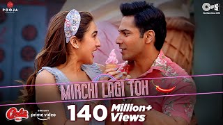 Tujhko Mirchi Lagi Toh Main Kya Karoon  Coolie No1  Varun Dhawan Sara Ali Khan  Love Song