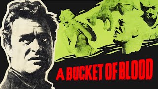 A Bucket of Blood 1959  Monster Madness 2024