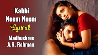 Kabhi Neem Neem Full Song LYRICS  Yuva  Madhushree AR Rahman  Rani MukerjiAbhishek Bachchan