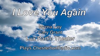 I Love You Again  Myrna Loy  Cary Grant  Lux Radio Theater