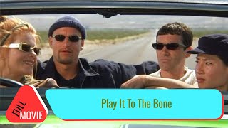 Play It To The Bone  English Full Movie  Comedy Drama Sport