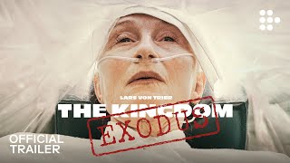 THE KINGDOM EXODUS  Official Trailer  All episodes now streaming  Exclusively on MUBI