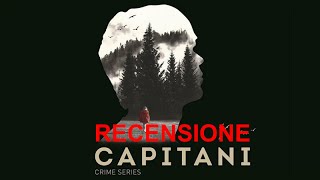 CAPITANI  SERIE NETFLIX  RECENSIONE E CRITICA NO SPOILER