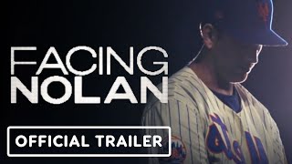 Facing Nolan  Official Trailer 2022 Nolan Ryan Bradley Jackson