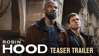 Robin Hood 2018 Movie Teaser Trailer  Taron Egerton Jamie Foxx Jamie Dornan