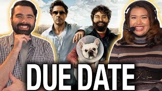 DUE DATE IS HILARIOUS Due Date Movie Reaction 2010 FIRST TIME WATCHING