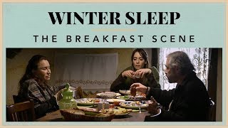 Winter Sleep  The Breakfast Scene