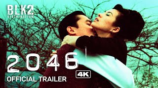 2046 4K  Official Trailer English