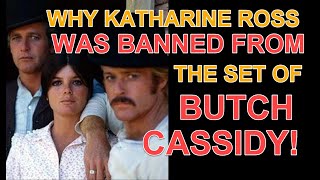 Why Katharine Ross Etta Place was banned from the set of BUTCH CASSIDY AND THE SUNDANCE KID