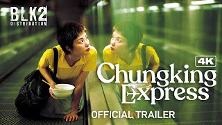 CHUNGKING EXPRESS 4K  Official Trailer English