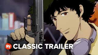 Cowboy Bebop The Movie 2001 Trailer 1