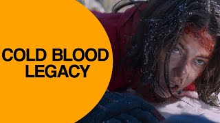 Cold Blood Legacy  OFFICIAL TRAILER 2019