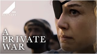 A PRIVATE WAR 2018  Official Trailer  Altitude Films