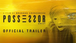 POSSESSOR UNCUT Trailer  In Theaters  Select Drive Ins October 2