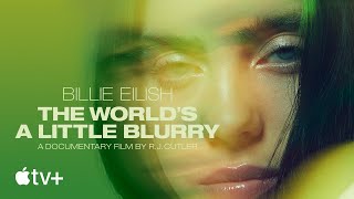 Billie Eilish The Worlds A Little Blurry  Official Trailer  Apple TV