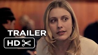 Mistress America Official Trailer 1 2015  Greta Gerwig Comedy HD