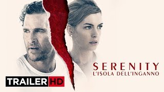 SERENITY  LIsola dellInganno  Trailer Ufficiale Italiano HD