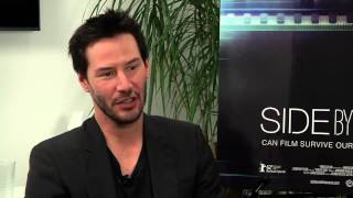 Side By Side  Interview with Keanu Reeves