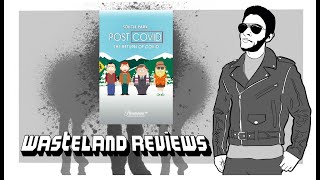 South Park Post COVID  The Return of COVID 2021  Wasteland TV Special Review