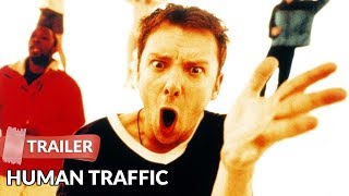 Human Traffic 1999 Trailer  John Simm  Lorraine Pilkington