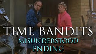 TIME BANDITS misunderstood ending  The Empowered Child