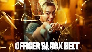 Officer Black Belt 2024 Movie  Kim Woobin Kim Sungkyun Lee Hae Young  Review and Facts