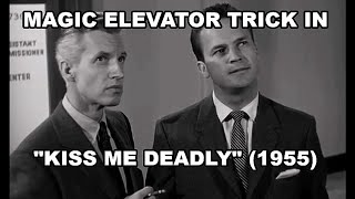 Magic Elevator Trick in KISS ME DEADLY 1955