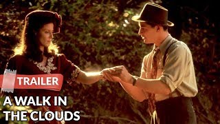 A Walk in the Clouds 1995 Trailer  Keanu Reeves  Aitana SnchezGijn