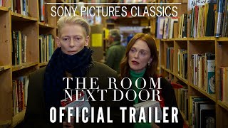 THE ROOM NEXT DOOR  Official Trailer 2024