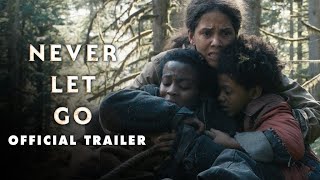 Never Let Go  Official Trailer  In Cinemas September 27