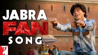 Jabra Song  FAN  Shah Rukh Khan  Fan Anthem