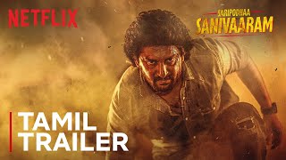 Saripodhaa Sanivaaram  Tamil Trailer  Nani SJ Suryah  Netflix India