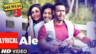 Lyrical  Ale Video  Golmaal 3  Ajay Devgn Kareena Kapoor Arshad Varsi