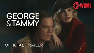 George  Tammy 2022 Official Trailer  SHOWTIME