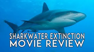 Sharkwater Extinction 2018 Movie Review