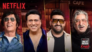 90s Comedy Legends Reunite  Govinda Chunky Shakti  The Great Indian Kapil Show  Netflix