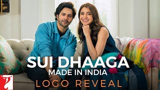 Sui Dhaaga  Made In India  Logo Reveal  Anushka Sharma  Varun Dhawan