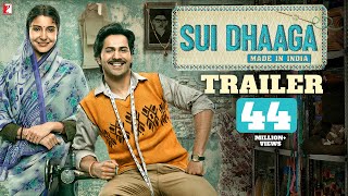 Sui Dhaaga  Official Trailer  Anushka Sharma Varun Dhawan  Sharat Katariya  Maneesh Sharma